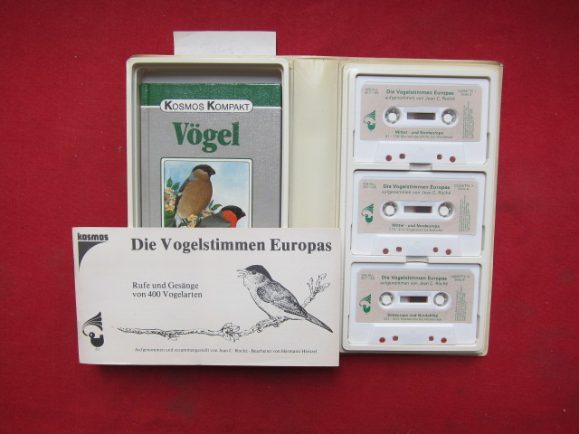 Die Vogelstimmen Europas : Rufe und Gesänge von 400 Vogelarten ; 3 Tonband-Cassetten mit Kosmos-Kompaktführer 