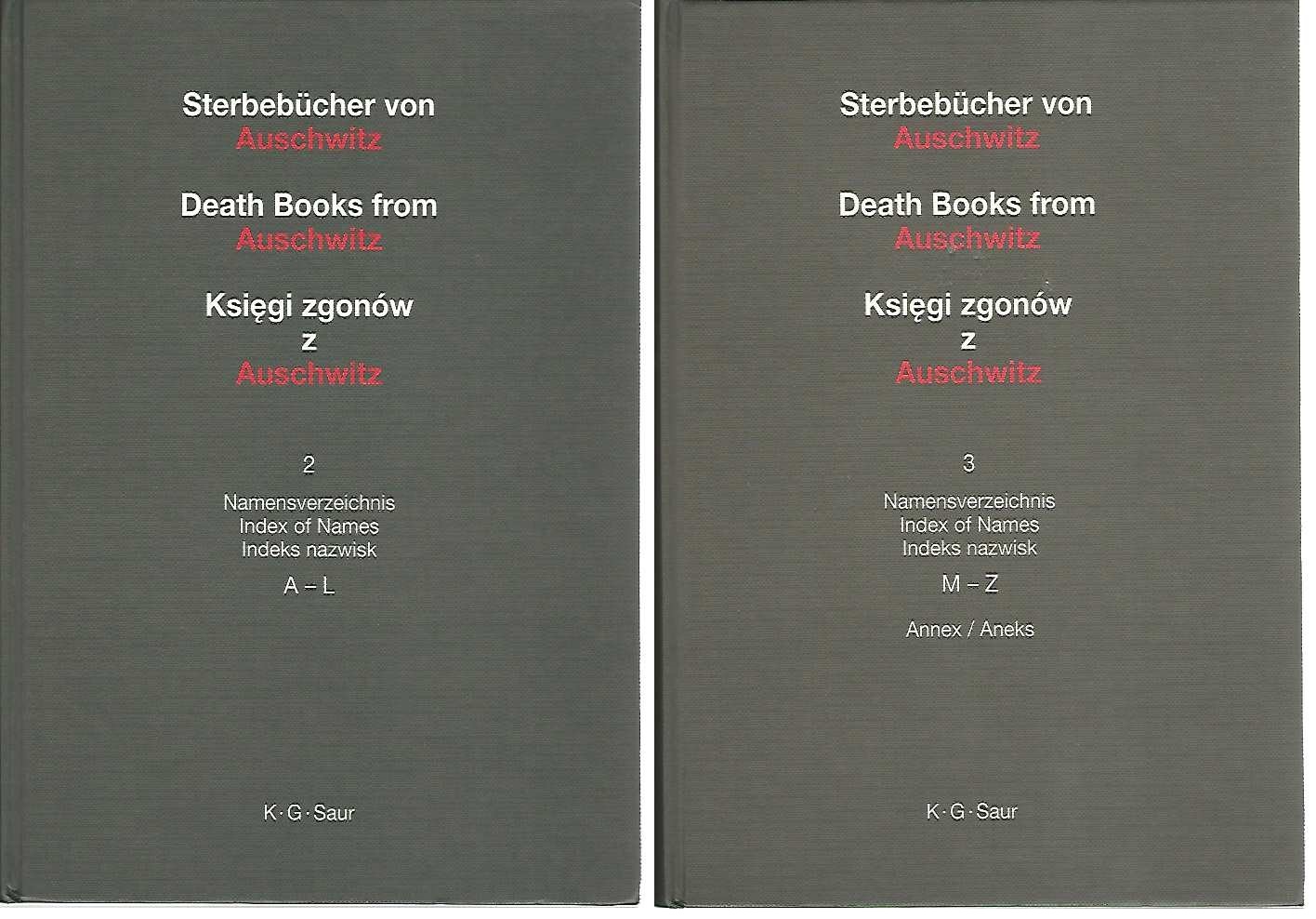 Sterbebücher von Auschwitz. Teil 2: Namensverzeichnis A - L und  Teil 3: Namensverzeichnis M - Z - Wydawca (Hrsg.)