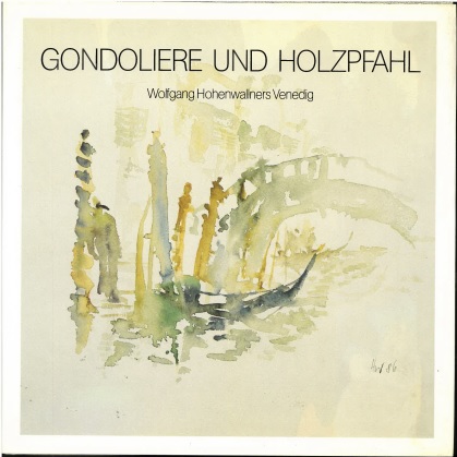 Gondoliere und Holzpfahl. Wolfgang Hohenwallners Venedig.