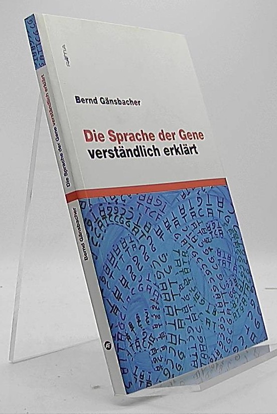 Die Sprache der Gene verständlich erklärt  2. - Gänsbacher, Bernd