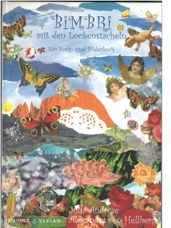 Bimbri mit den Lockenstacheln : ein Such- und Bilderbuch. - Andreae, Julia und Alexandra von Hellberg