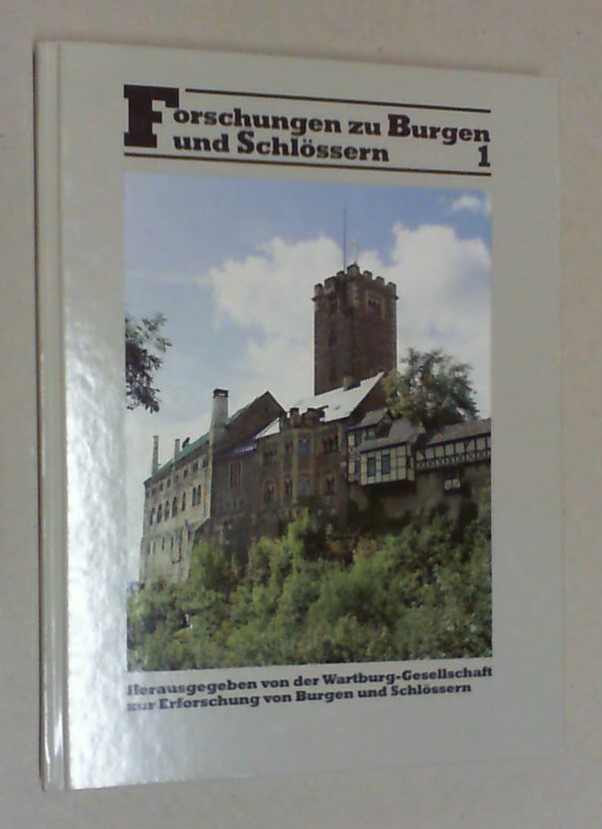 Forschungen zu Burgen und Schlössern. Bd. I. Hg. von der Wartburg-Gesellschaft zur Erforschung von Burgen und Schlössern.