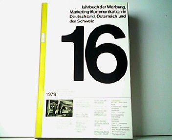 Jahrbuch der Werbung, Marketing-Kommunikation in Deutschland, Österreich und der Schweiz Band 16 / 1979. - Eckhard Neumann, Wolfgang Sprang und  Walter Scheele (Hrsg.)