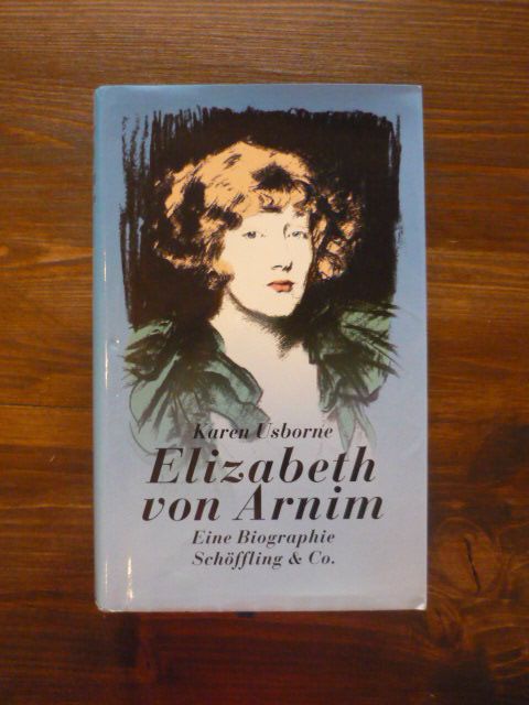 Elizabeth von Arnim. Eine Biographie. - Usborne, K.