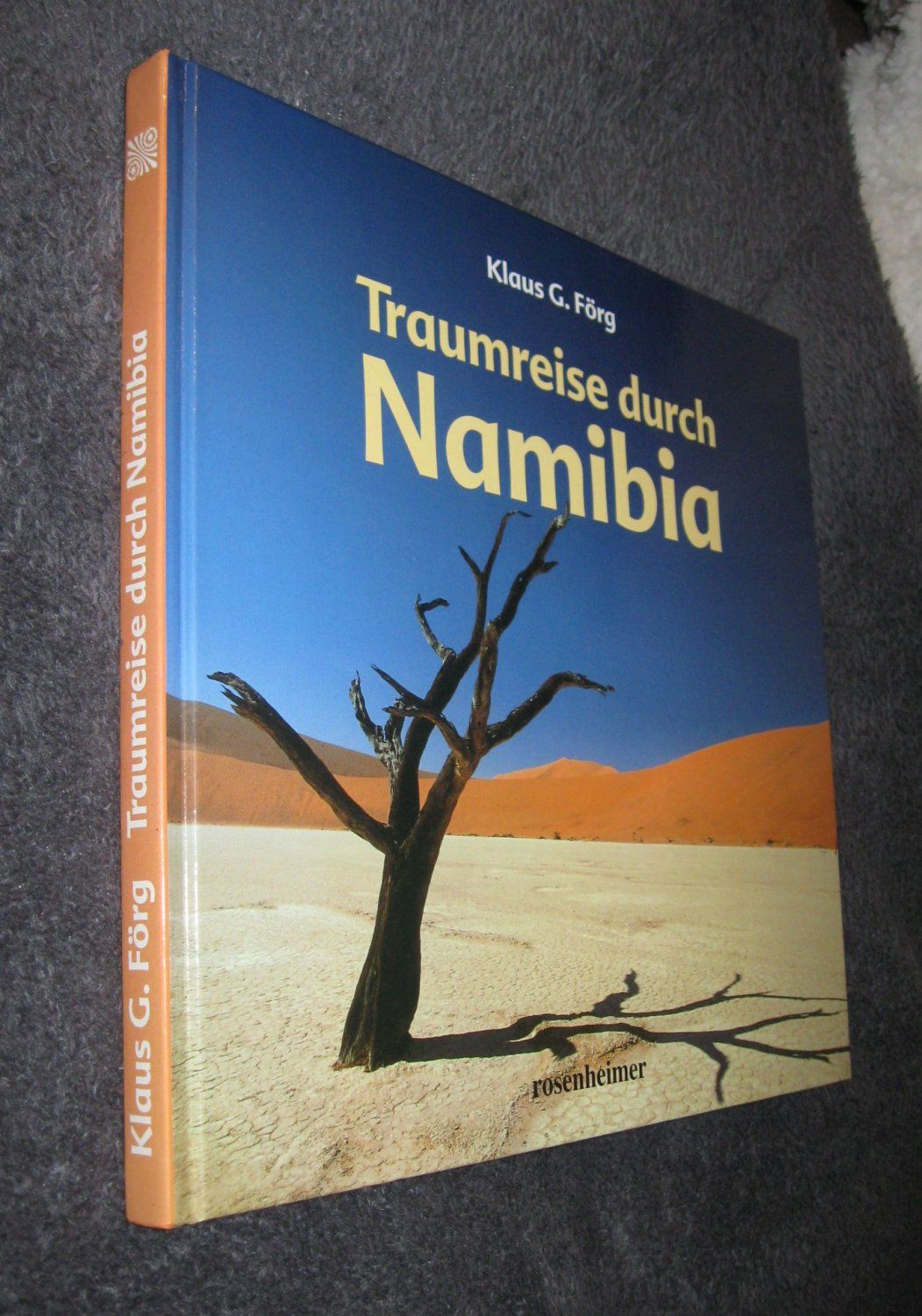 Traumreise durch Namibia. Texte von Maria Pernat  1. Auflage - Förg, Klaus G