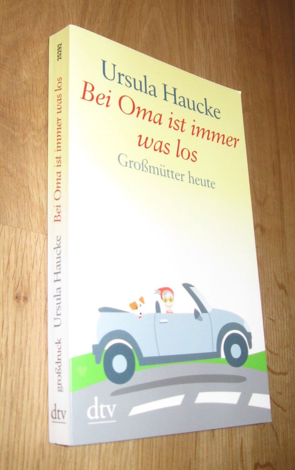 Bei Oma ist immer was los: Großmütter heute  5. oder spätere Auflage - Ursula Haucke