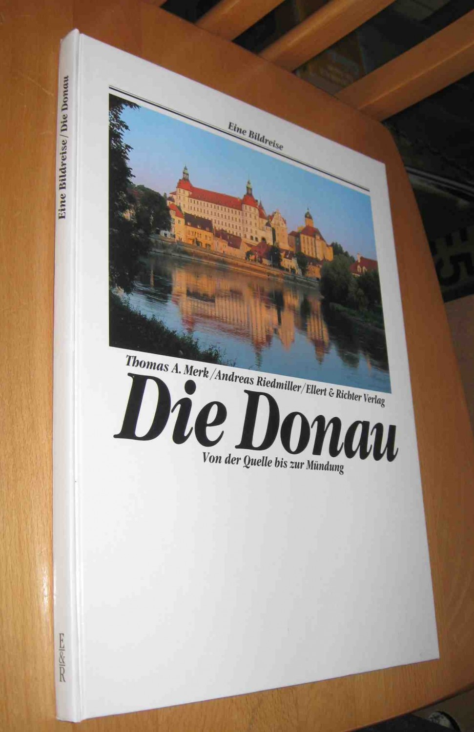 Die Donau - Merk, Thomas A. ; Riedmüller, Andreas