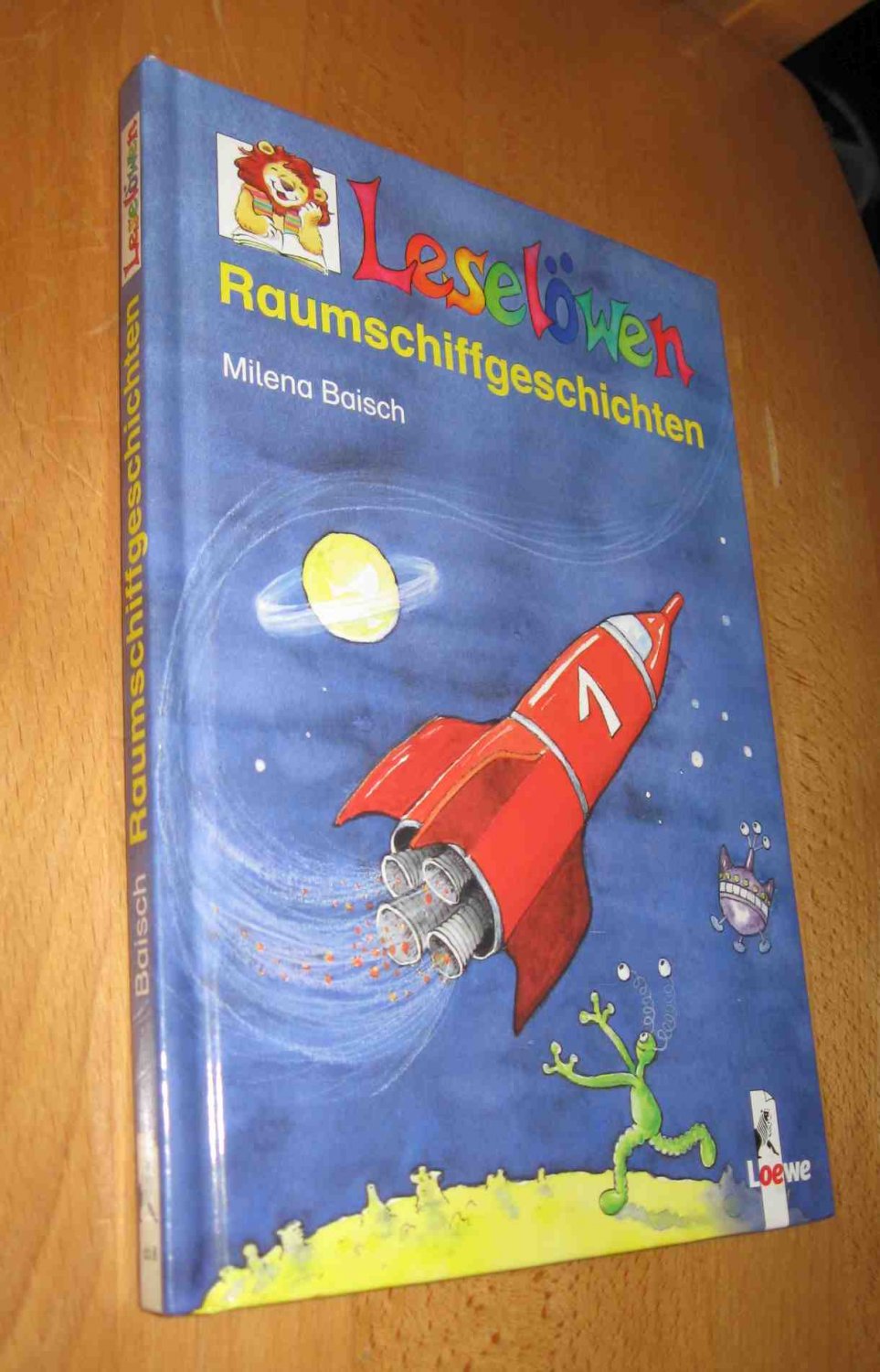 Leselöwen : Raumschiffgeschichten  1. Auflage - Baisch, Milena Gregor, Sigrid