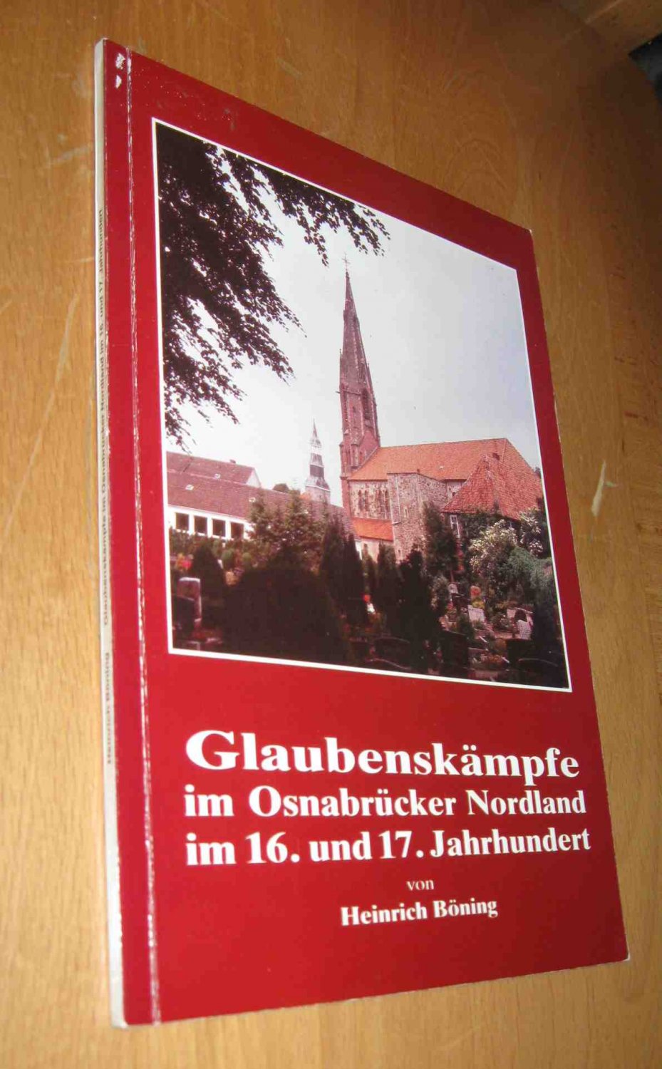 Glaubenskämpfe im Osnabrücker Nordland im 16. und 17. Jahrhundert - Böning, Heinrich