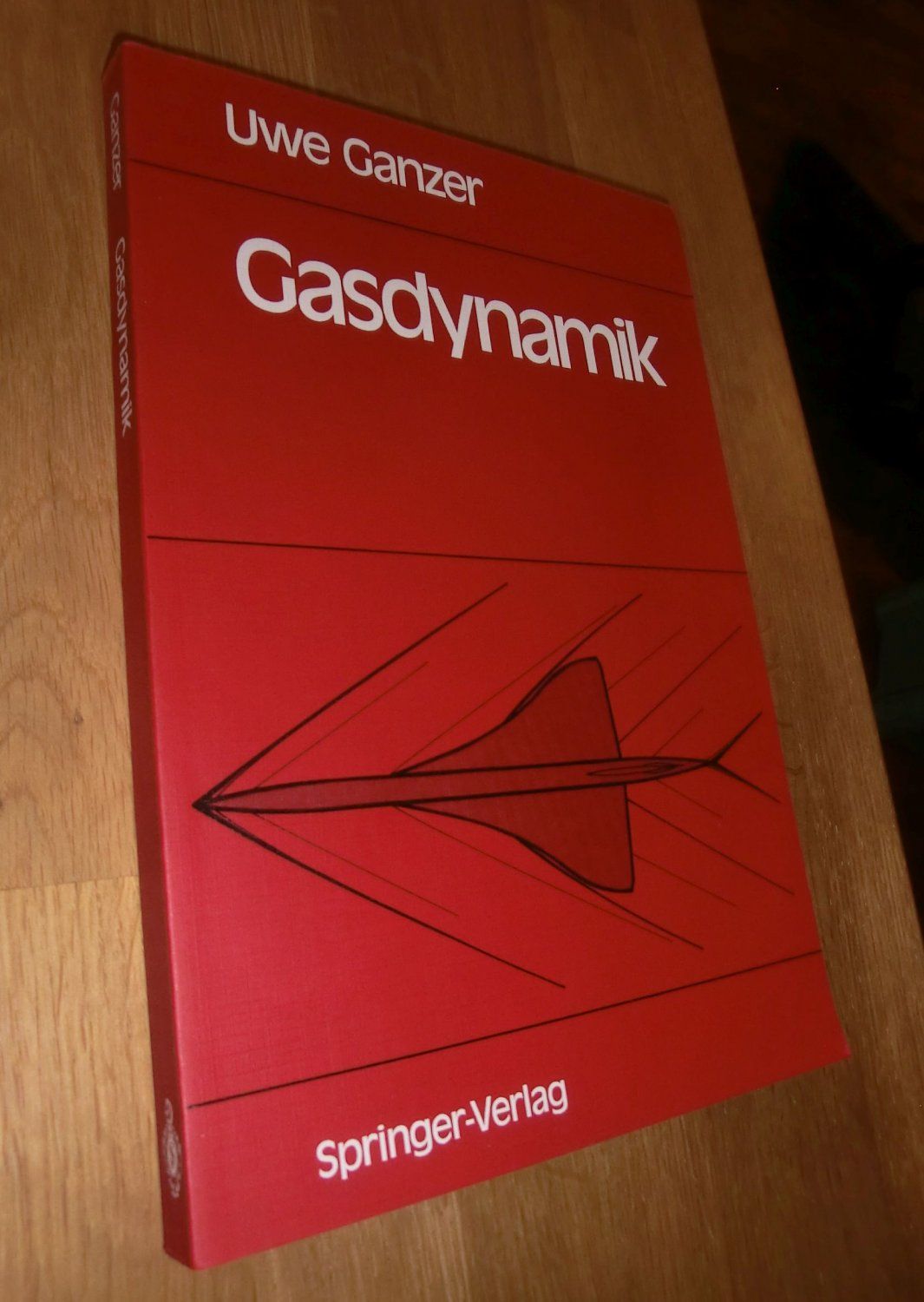 Gasdynamik (German Edition)  5. oder spätere Auflage - Uwe Ganzer
