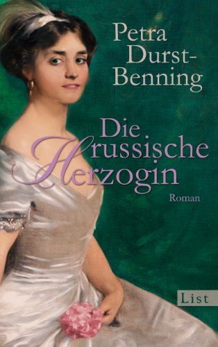 Die russische Herzogin : historischer Roman. - Durst-Benning, Petra