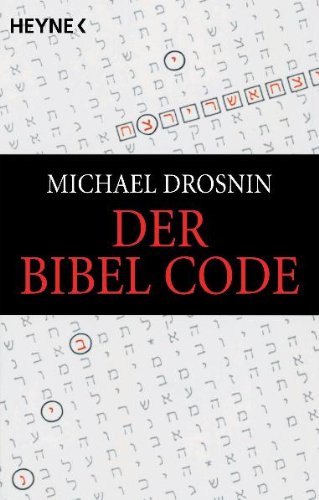 Der Bibel Code - Drosnin, Michael