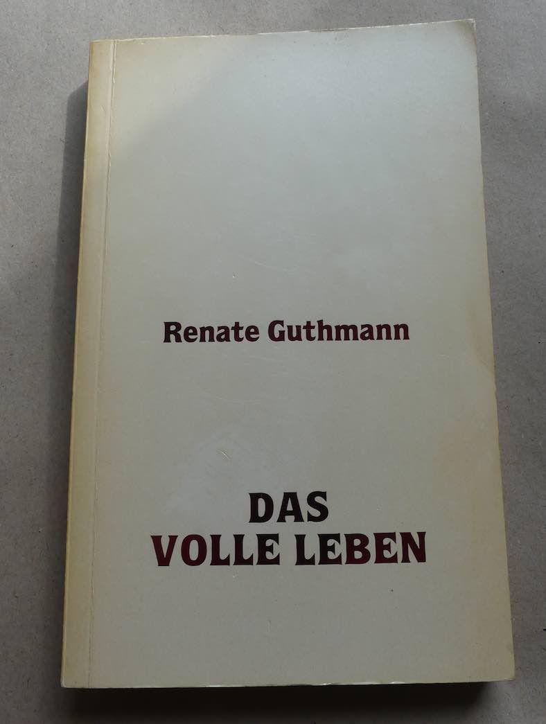 Das volle Leben. Erzählungen aus der zweiten Welt.  0 - Guthmann, Renate.