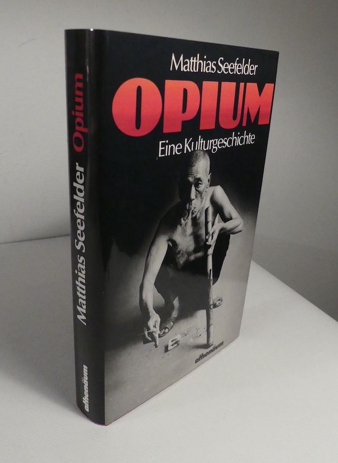 Opium. Eine Kulturgeschichte/ signiert  0 - Seefelder, Matthias