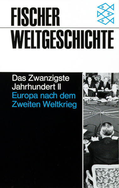 Fischer Weltgeschichte, Bd.35, Das Zwanzigste Jahrhundert II: Europa nach dem Zweiten Weltkrieg 1945-1982 (Forum Wissenschaft) - Benz, Wolfgang und Hermann Graml