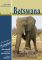 Reisen in Botswana: Botswana komplett - alle Nationalparks, interessante Allradstrecken, wertvolle GPS-Daten: Ein Reisebegleiter für Natur und Abenteuer - Ilona Hupe