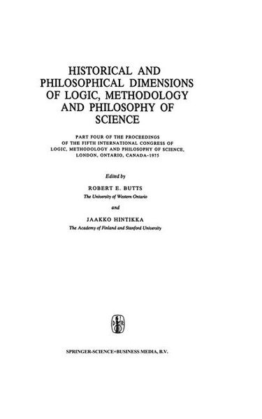 Historical and Philosophical Dimensions of Logic, Methodology and Philosophy of Science: Part Four of the Proceedings of the Fifth International ... Ontario Series in Philosophy of Science)
