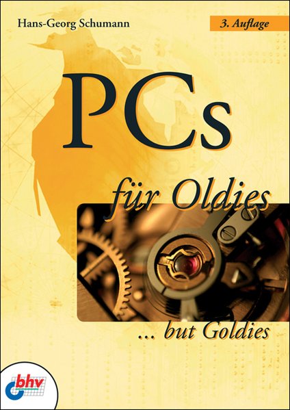 PCs für Oldies: Der einfache Computer-Einstieg zu Windows 7 - Schumann, Hans-Georg
