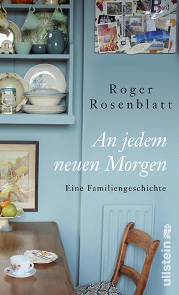 An jedem neuen Morgen: Eine Familiengeschichte - Rosenblatt, Roger