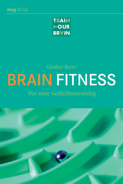 Brain Fitness: Das neue Gedächtnistraining - Beyer, Günther