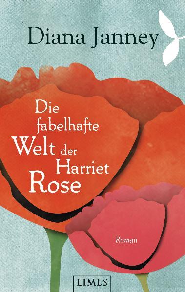 Die fabelhafte Welt der Harriet Rose: Roman Roman 1. Aufl. - Janney, Diana und Bernhard Kempen