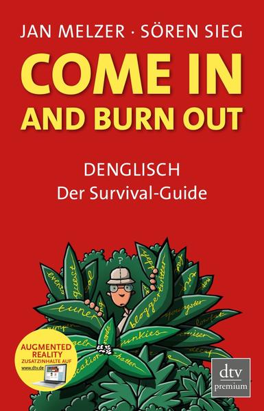 Come in and burn out: DENGLISCH, Der Survival-Guide (dtv Fortsetzungsnummer 0) DENGLISCH Der Survival-Guide Orig.-Ausg. - Sieg, Sören, Jan Melzer  und Helge Jepsen