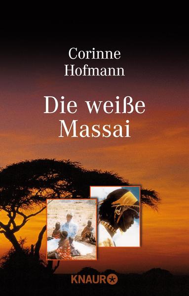 Die weiße Massai Corinne Hofmann Vollst. Taschenbuchausg. - Hofmann, Corinne