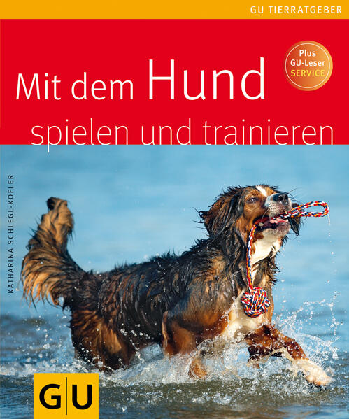 Mit dem Hund spielen und trainieren [plus GU-Leser-Service] 5 - Schlegl-Kofler, Katharina