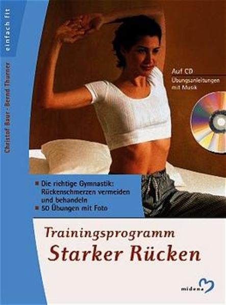 Trainingsprogramm Starker Rücken, m. Audio-CD Buch. 50 Übungen mit Foto - Baur, Christof und Bernd Thurner