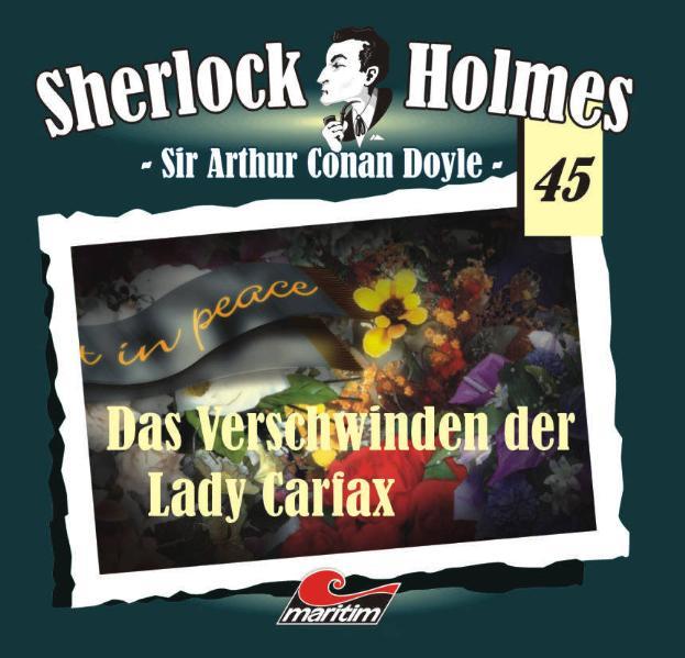 Sherlock Holmes 45: Das Verschwinden der Lady Carfax Das Verschwinden der Lady Carfax 1 - Doyle, Arthur C, Christian Rode  und Peter Groeger
