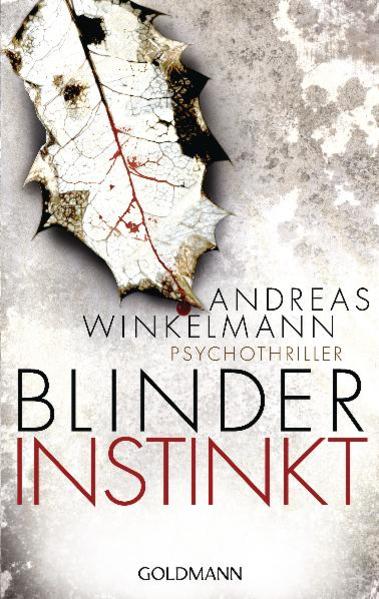 Blinder Instinkt Psychothriller Originalausgabe - Winkelmann, Andreas