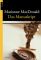 Das Manuskript Roman 1., Aufl. - Marianne Macdonald