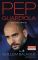 Pep Guardiola: Die Biografie Die Biografie 1. Aufl. - Guillem Balagué, Werner Roller