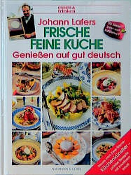 Johann Lafers Frische feine Küche - Lafer, Johann