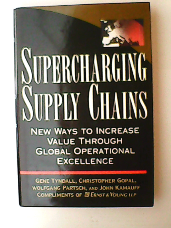 Supercharging Supply Chains: New Ways to Increase Value through Global Operational Excellence - Tyndall