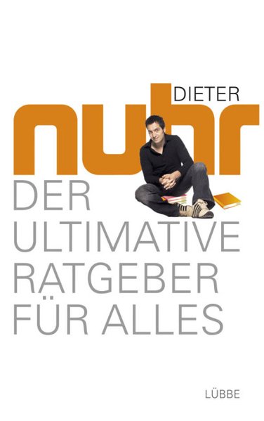 Der ultimative Ratgeber für alles  14. Aufl. 2011 - Nuhr, Dieter