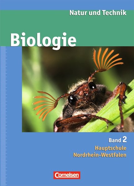 Natur und Technik - Biologie (Ausgabe 2007) - Hauptschule Nordrhein-Westfalen: Band 2 - Schülerbuch  1. Aufl., 1. Dr. - Hößle, Prof. Dr., Corinna, Elke Bauer, Anja Jütz,  u. a.