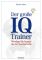 Der große IQ-Trainer: Werden Sie besser als der Durchschnitt (Brainbooks) Werden Sie besser als der Durchschnitt 1., - Martin Simon