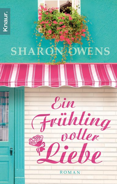 Ein Frühling voller Liebe: Roman Roman 2 - Owens, Sharon und Angelika Naujokat