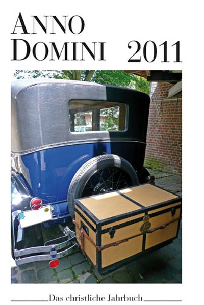 Anno Domini 2011: Das christliche Jahrbuch