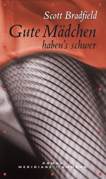 Gute Mädchen haben's schwer: Roman Roman 1., Aufl. - Bradfield, Scott und Manfred Allie