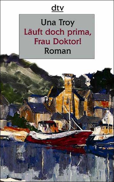 Läuft doch prima, Frau Doktor!: Roman Roman Ungekürzte Ausg., 3. Aufl. - Troy, Una und Fred Schmitz