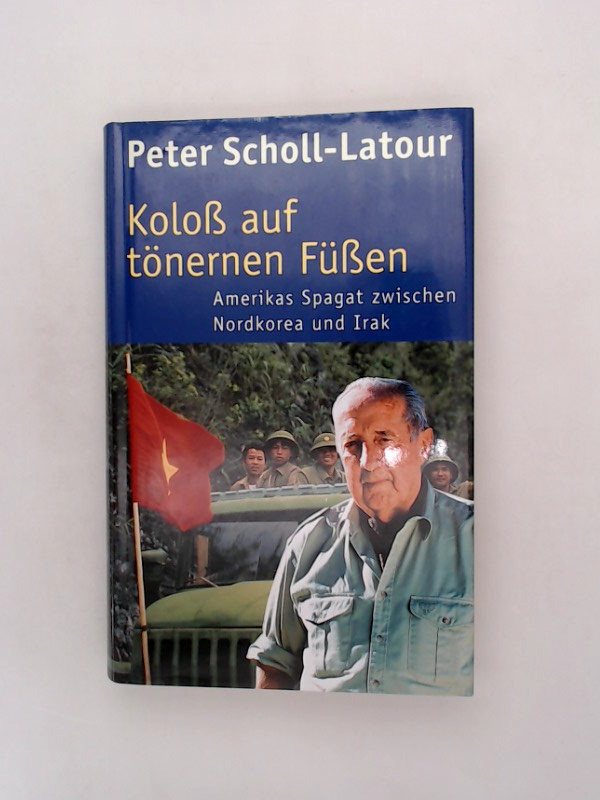 Koloss auf tönernen Füssen - Scholl-Latour, Peter