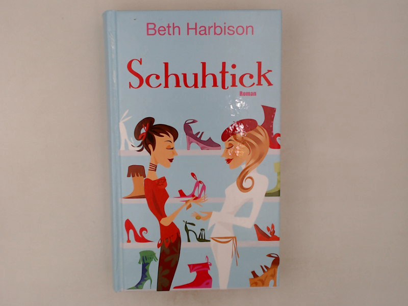 Schuhtick - Beth, Harbison und Zöfel Adelheid