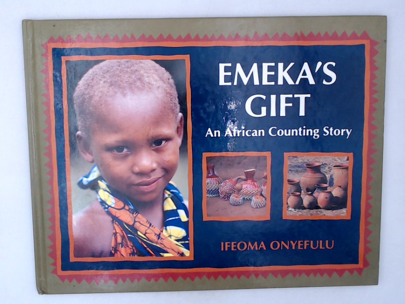 Emeka's Gift: An African Counting Story - Onyefulu, Ifeoma und Ifeoma Onyefulu
