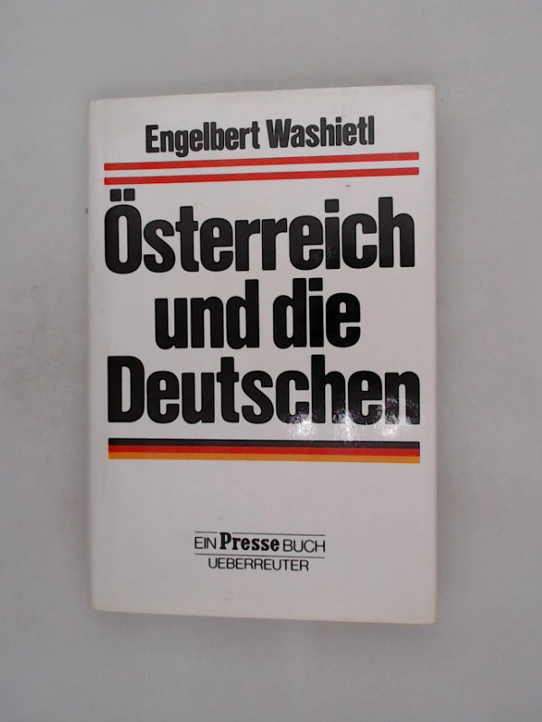 Österreich und die Deutschen  Erstausgabe - Washietl, Engelbert