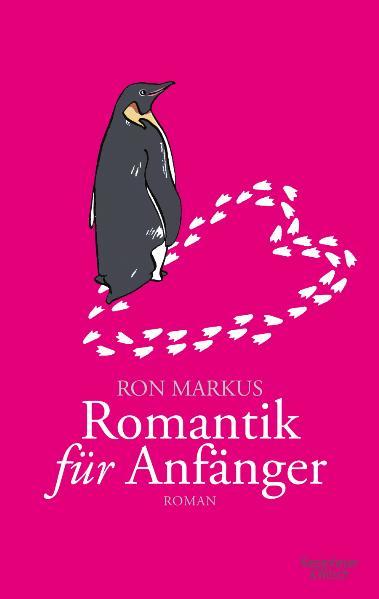 Romantik für Anfänger Roman Auflage: Kiepenheuer&Witsch - Markus, Ron