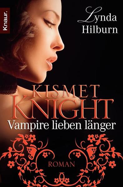Kismet Knight: Vampire lieben länger: Roman (Die Kismet-Knight-Serie, Band 2) Roman Dt. Erstausg. - Hilburn, Lynda und Sabine Schilasky