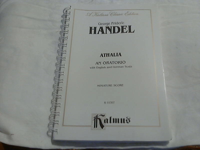Kalmus Classic Edition ;  ATHALIA  an oratorio   Miniature Score - Händel, Georg Friedrich und George Frideric Handel