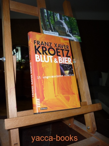 Kroetz, Franz Xaver  Blut & Bier : 15 ungewaschene Stories. 